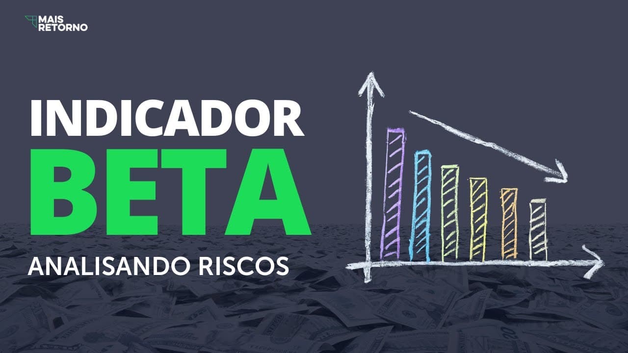 Como analisar o BETA? Importante indicador de RISCO em investimentos!