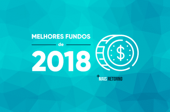 Melhores Fundos de Investimentos do primeiro semestre de 2018