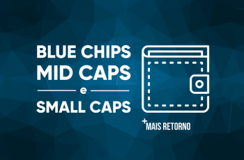 Blue Chips, Mid Caps e Small Caps