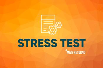 O que é Stress Test? Saiba como medir o risco de um investimento