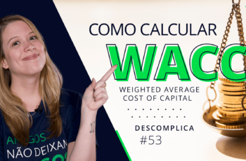 VÍDEO: WACC - o que é e como funciona?
