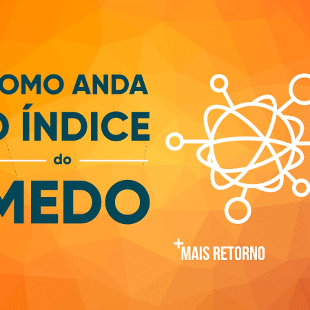 Como anda o índice do medo (VIX)? | Mais Retorno
