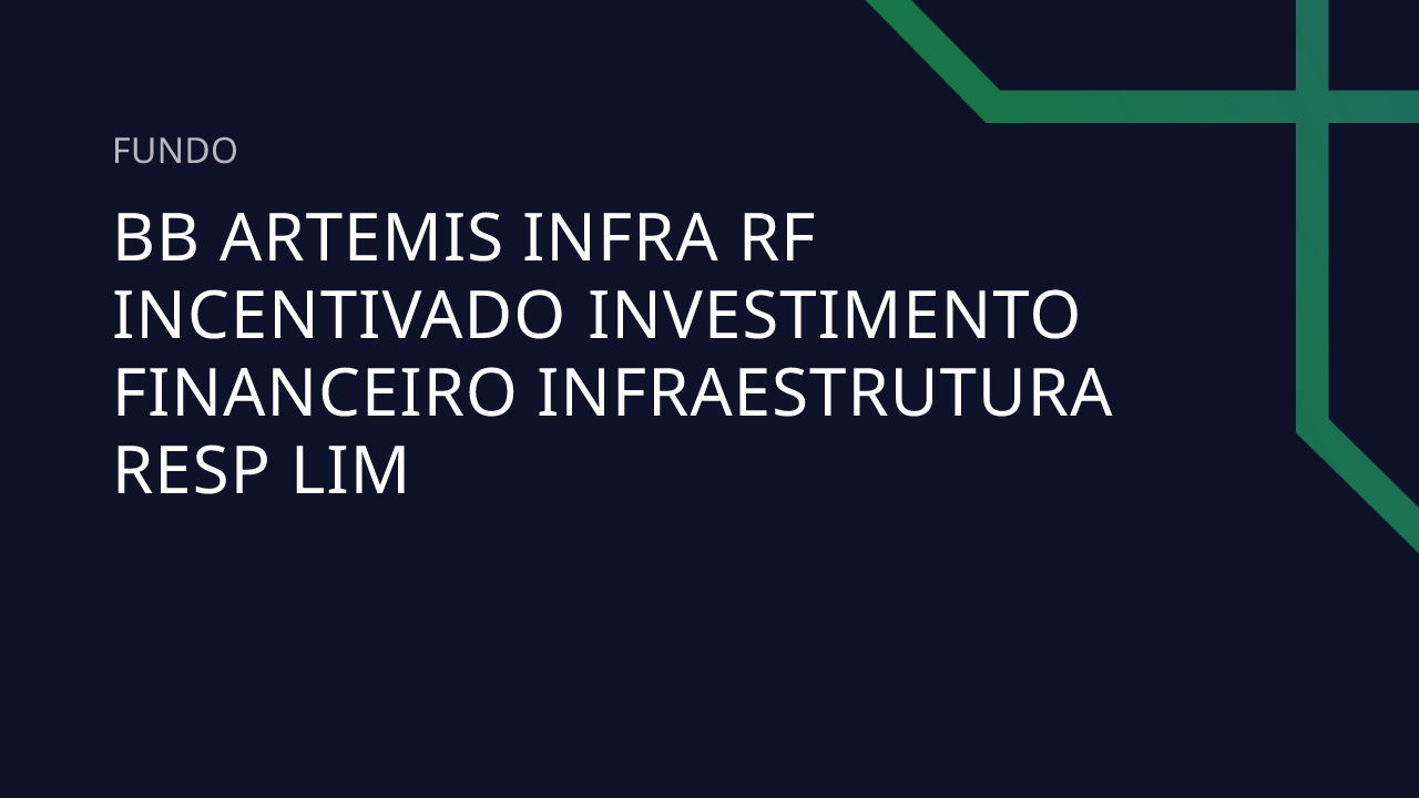 Fundo BB Artemis Infra RF Incentivado Investimento Financeiro ...