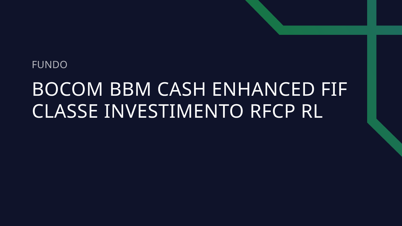 Fundo Bocom BBM CASH Enhanced FIF Classe Investimento RFCP RL