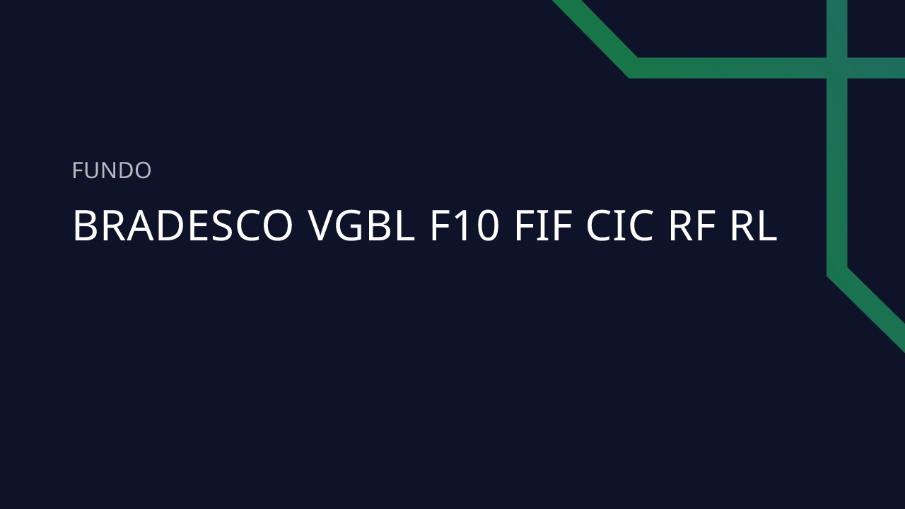Fundo Bradesco VGBL F10 FIF CIC RF RL - 06.081.457/0001-54