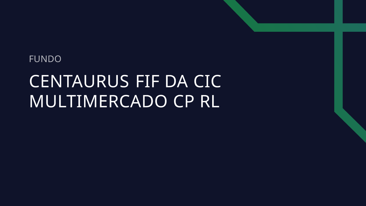 Fundo Centaurus FIF DA CIC Multimercado CP RL