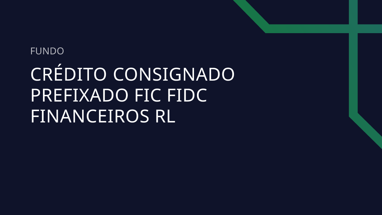 Fundo Crédito Consignado Prefixado FIC FIDC Financeiros RL