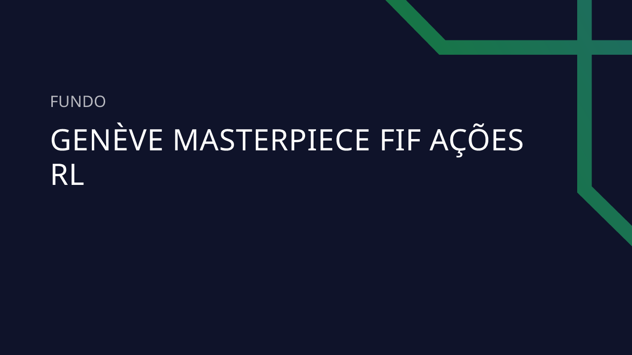 Fundo Genève Masterpiece FIF Ações RL - 65.561.546/0001-67