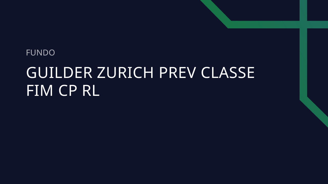 Fundo Guilder Zurich Prev Classe FIM CP RL - 27.565.889/0001-00