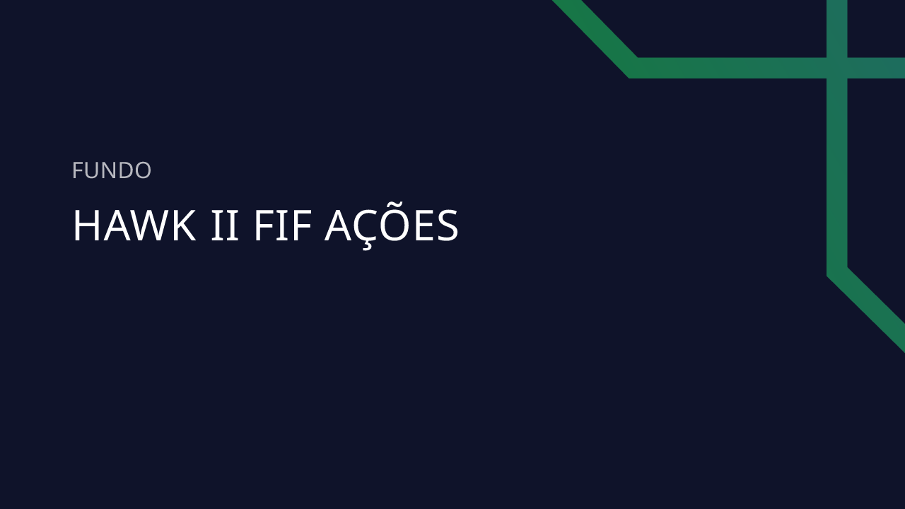 Fundo HAWK II FIF Ações - 57.378.533/0001-29