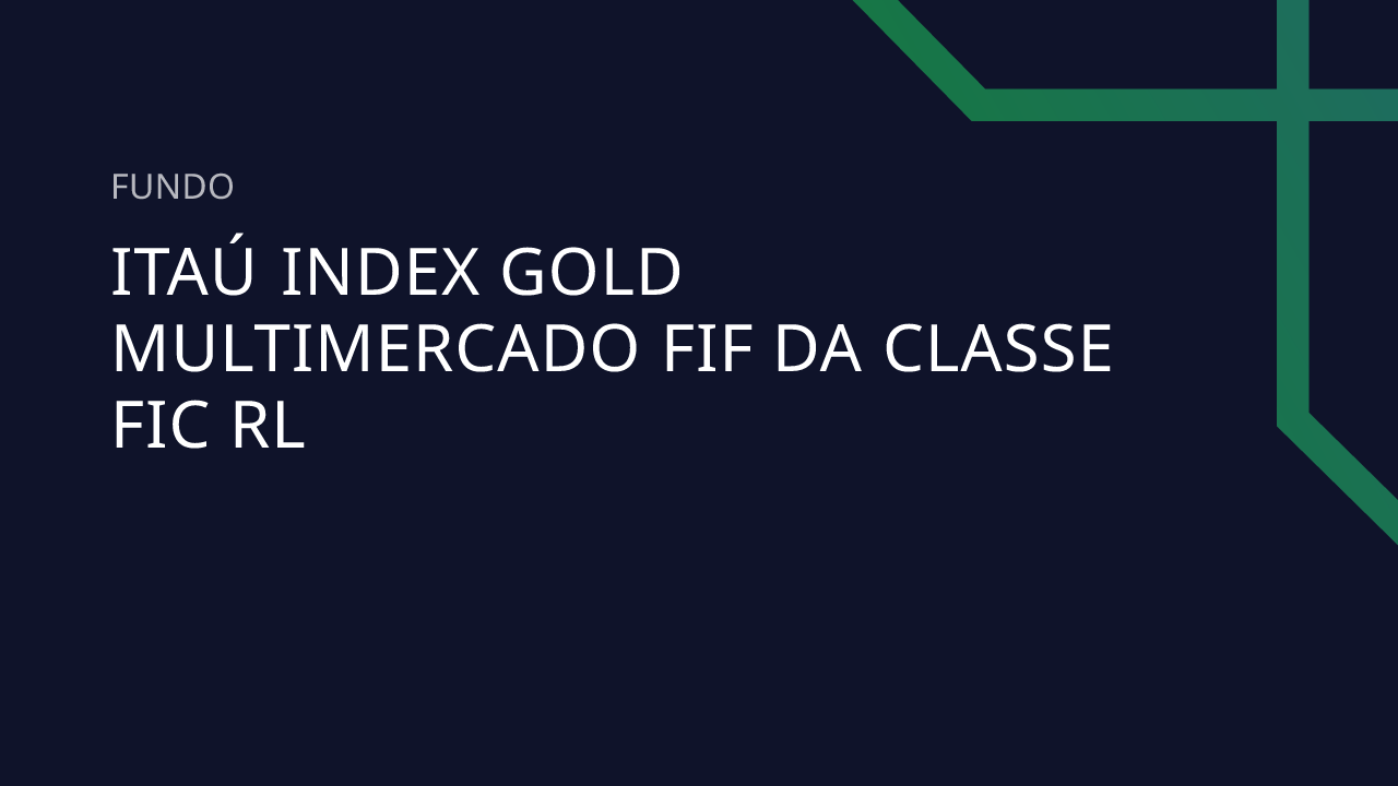Fundo Itaú Index GOLD Multimercado FIF DA Classe FIC RL