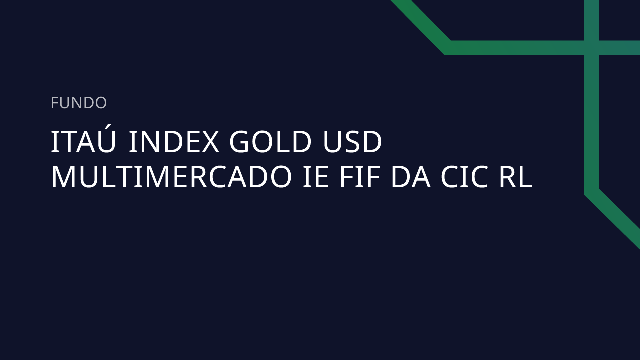 Fundo Itaú Index GOLD Usd Multimercado IE FIF DA CIC RL