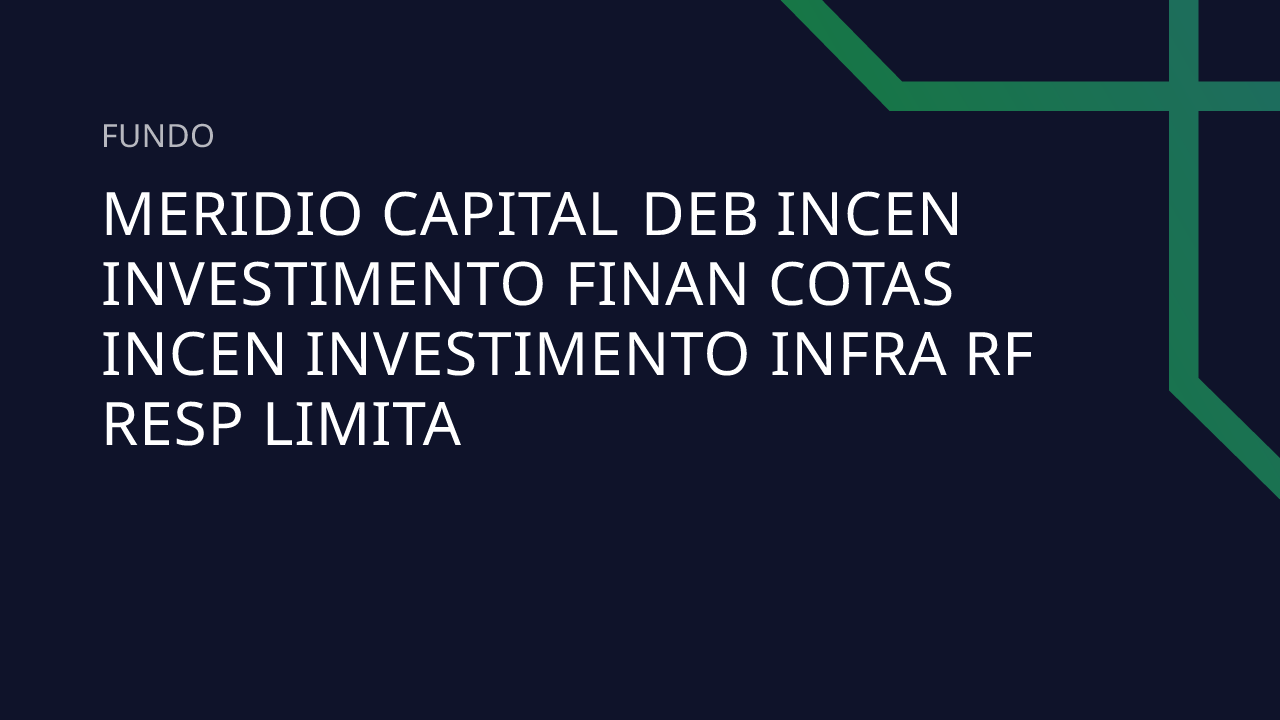 Fundo Meridio Capital Deb Incen Investimento Finan Cotas Incen ...