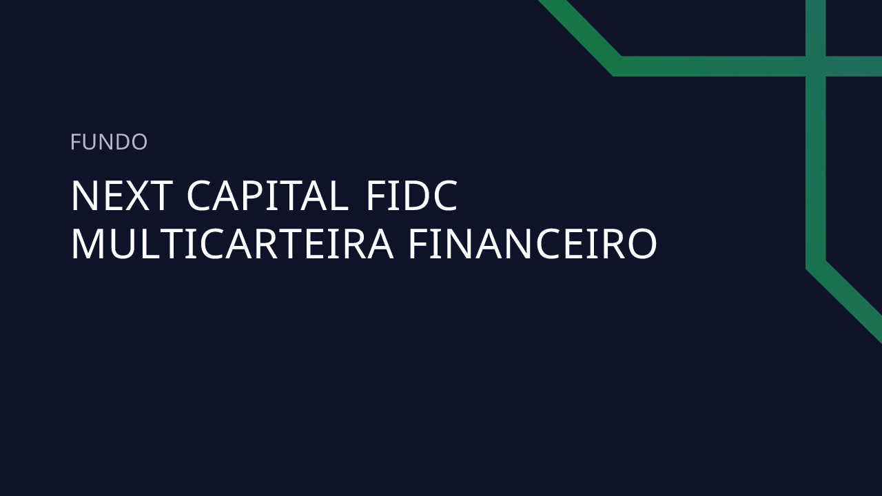 Fundo NEXT Capital FIDC Multicarteira Financeiro