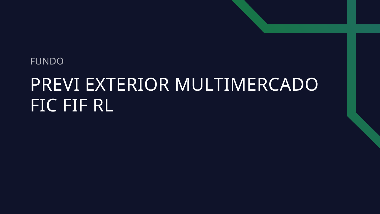 Fundo Previ Exterior Multimercado FIC FIF RL - 65.680.542/0001-06