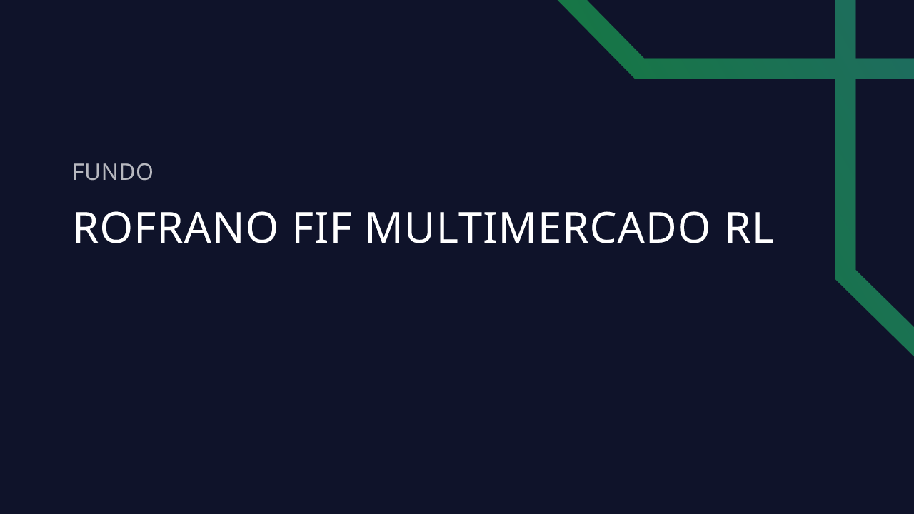 Fundo Rofrano FIF Multimercado RL - 37.651.140/0001-30
