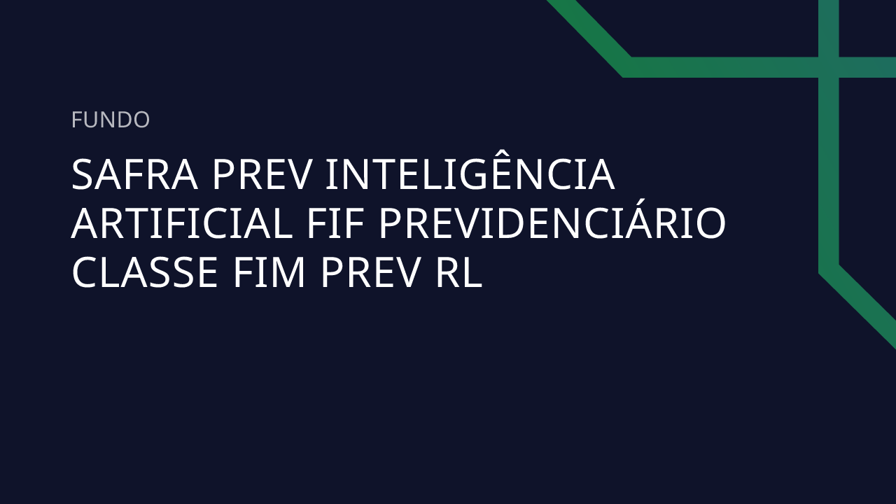 Fundo Safra Prev Inteligência Artificial FIF Previdenciário Classe FIM ...