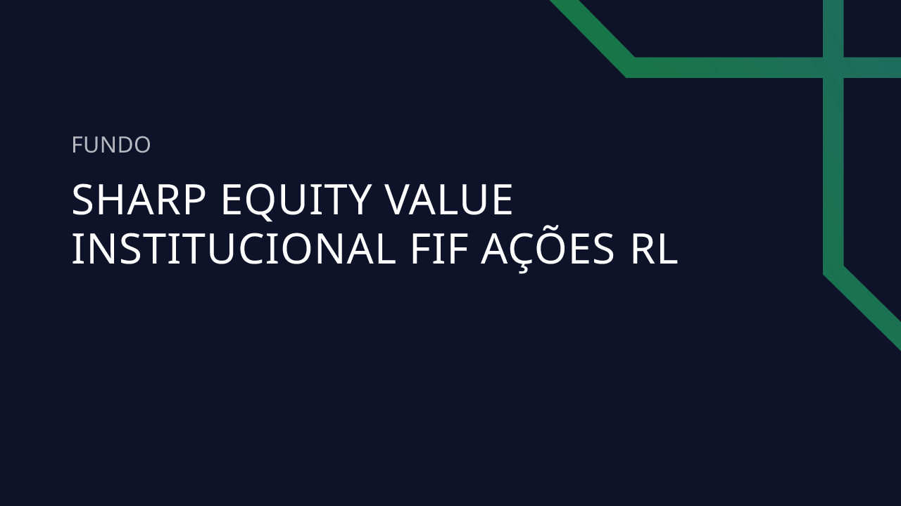 Fundo SHARP Equity Value Institucional FIF Ações RL