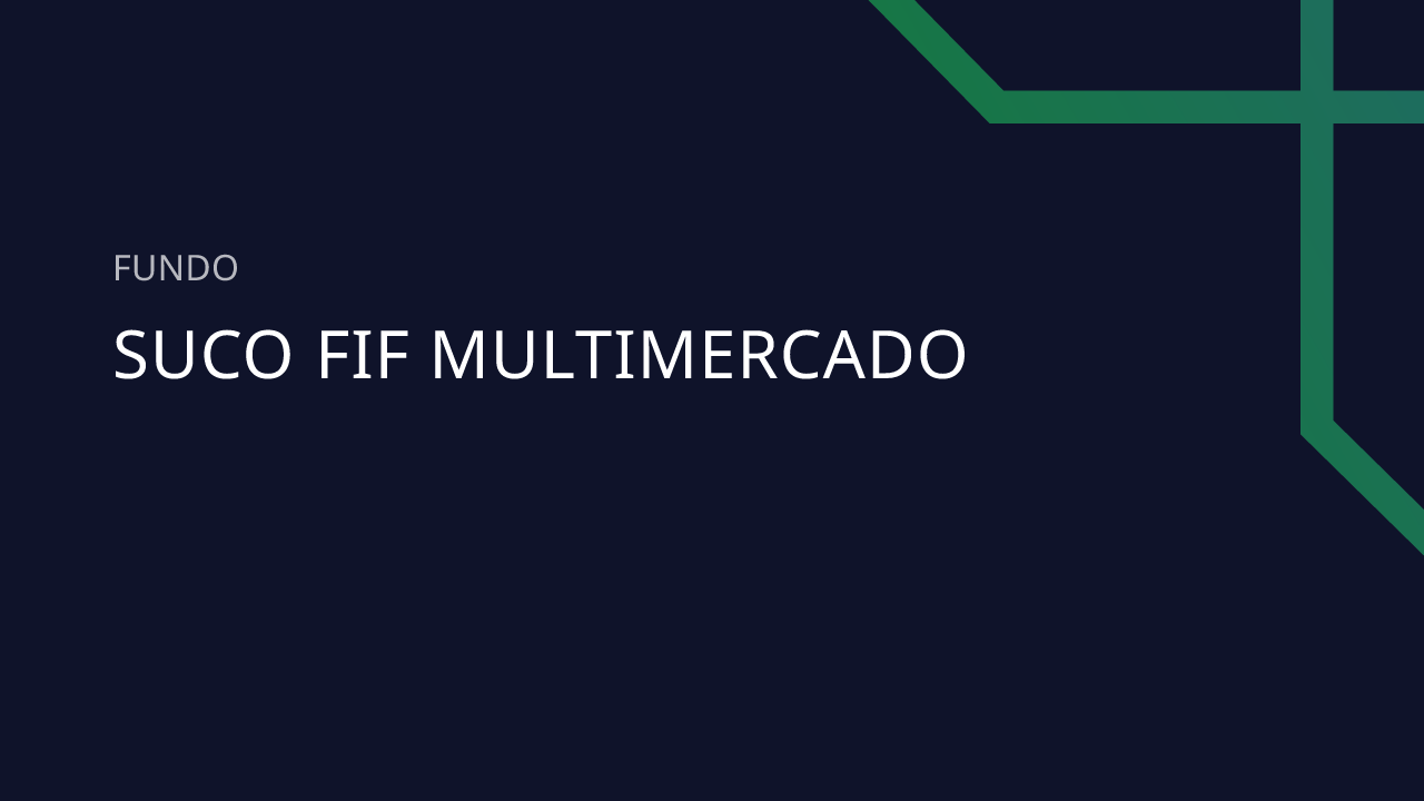 Fundo Suco FIF Multimercado - 29.613.660/0001-20
