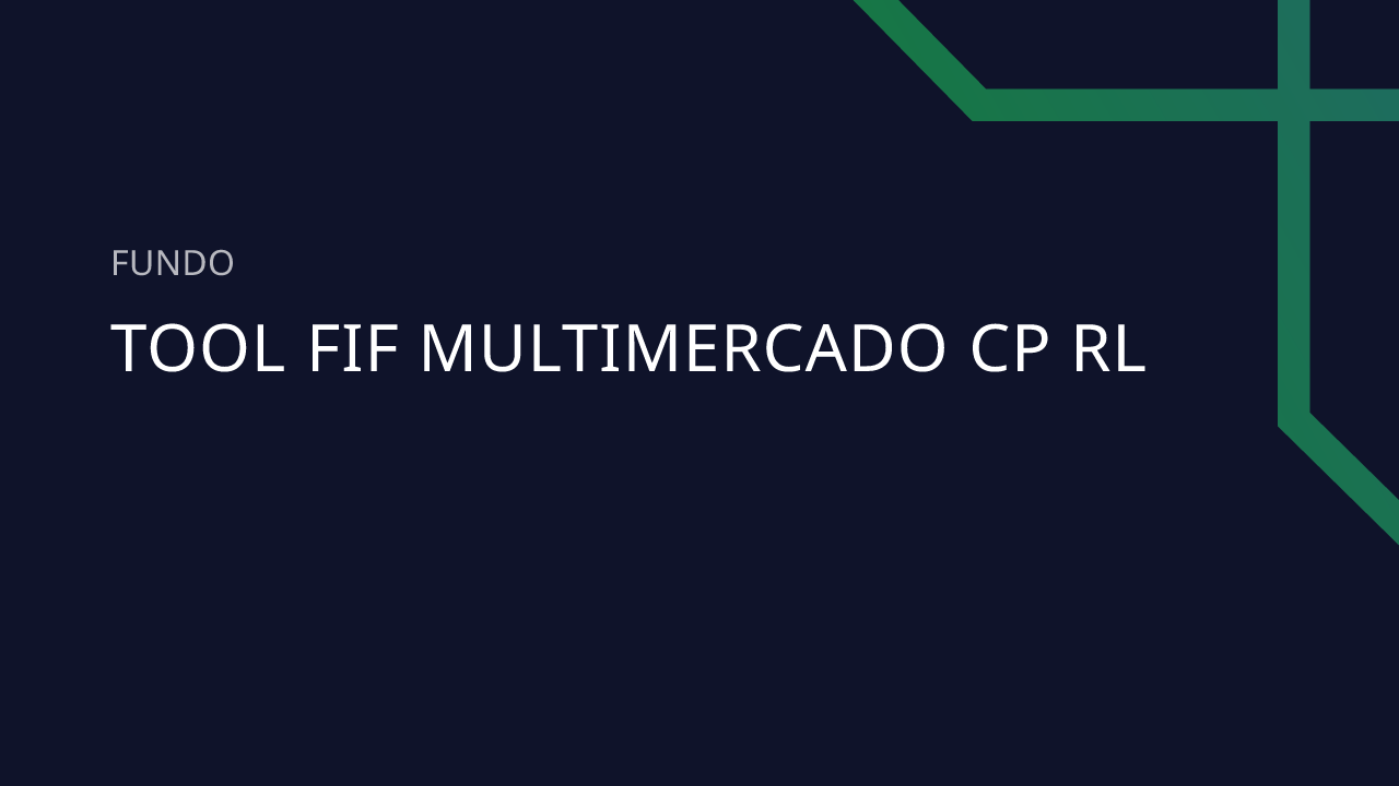 Fundo Tool FIF Multimercado CP RL - 22.344.834/0001-57